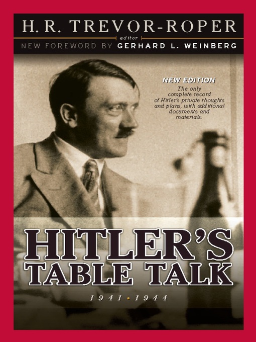 Title details for Hitler's Table Talk 1941-1944 by H.R. Trevor-Roper - Wait list
